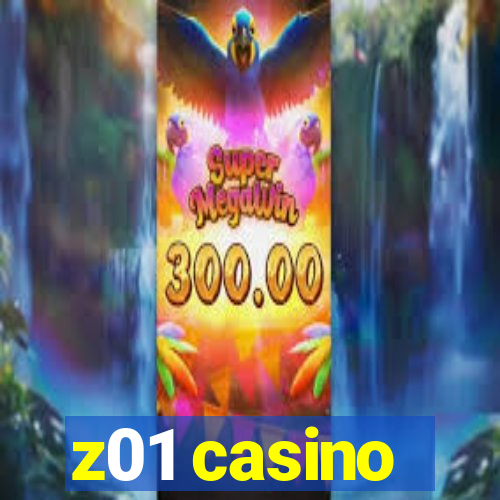 z01 casino