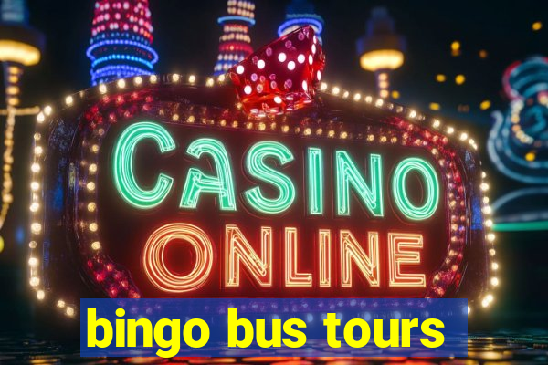 bingo bus tours