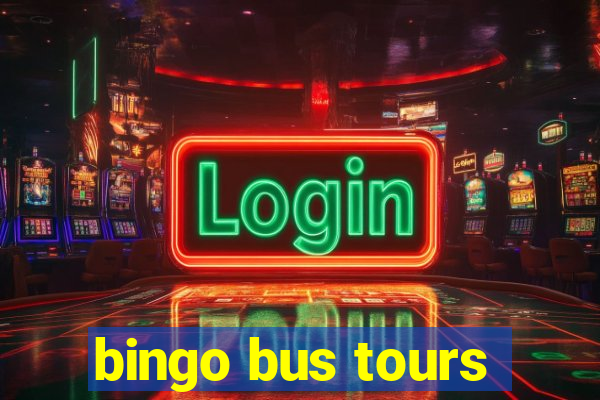 bingo bus tours