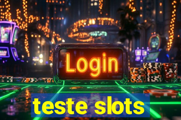 teste slots