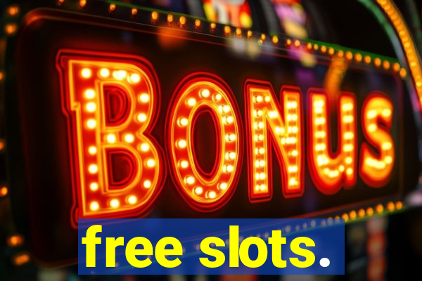 free slots.