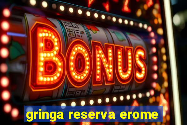 gringa reserva erome