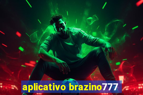 aplicativo brazino777