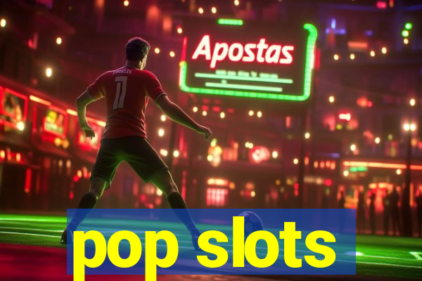 pop slots