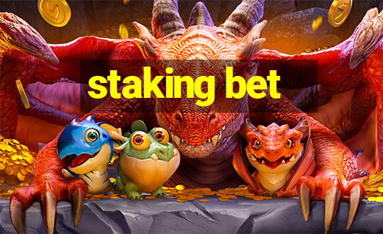 staking bet