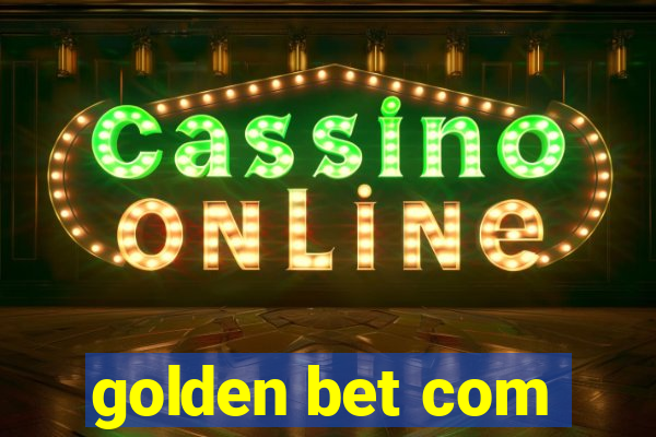 golden bet com