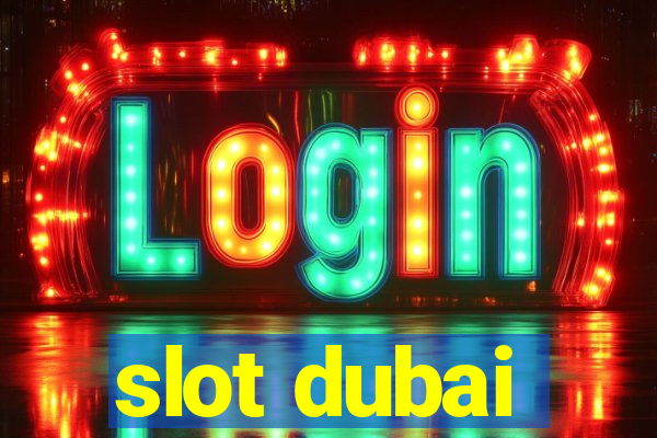 slot dubai