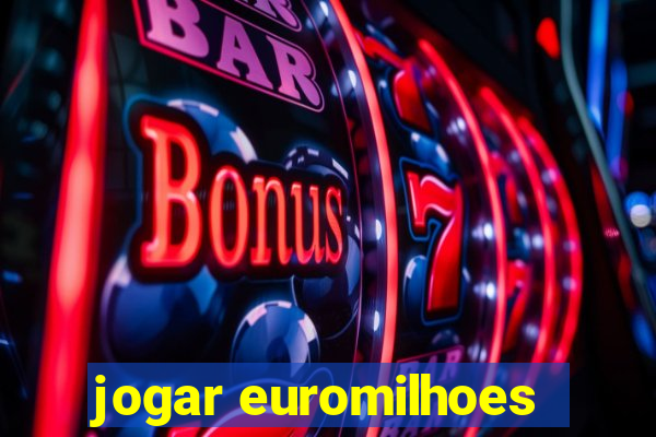 jogar euromilhoes