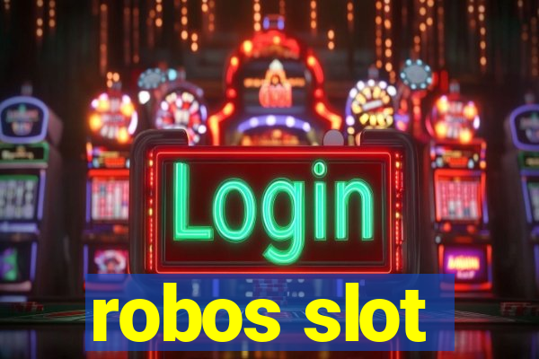 robos slot