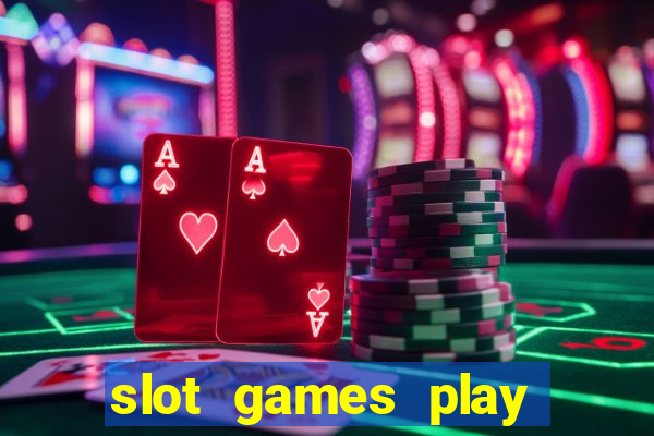 slot games play for free