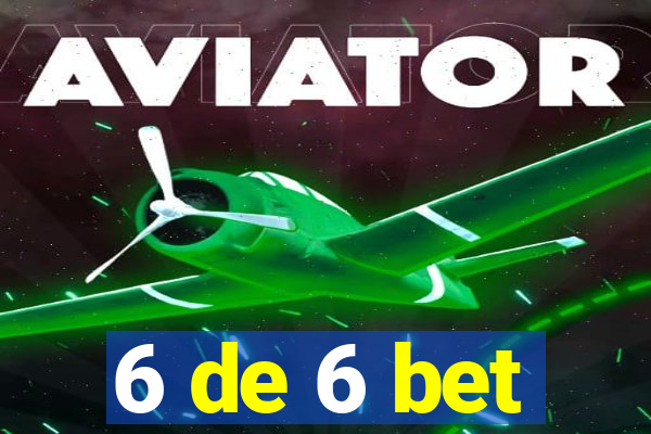 6 de 6 bet