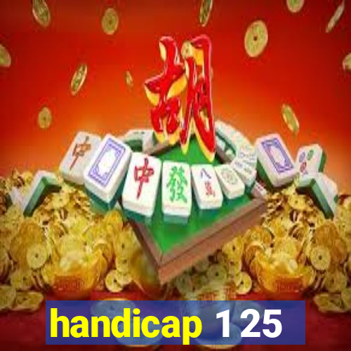 handicap 1 25