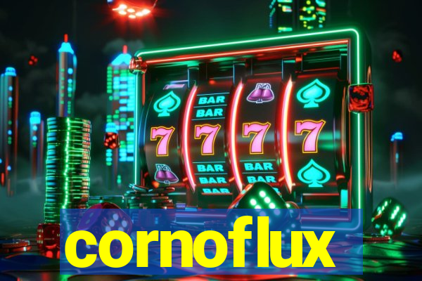 cornoflux