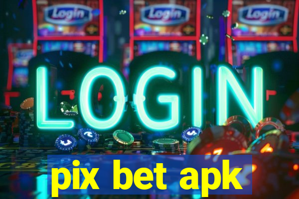 pix bet apk