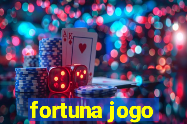 fortuna jogo