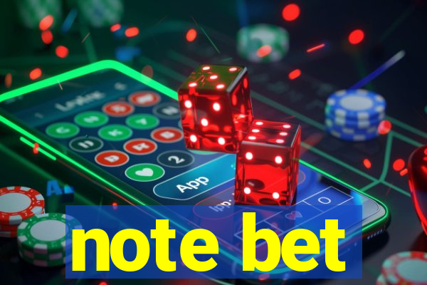 note bet