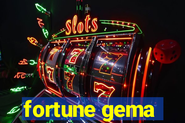 fortune gema