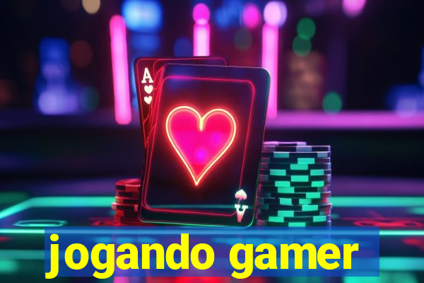 jogando gamer