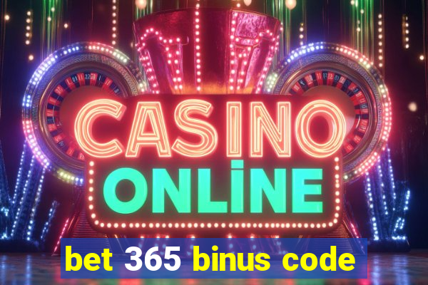 bet 365 binus code