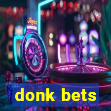 donk bets