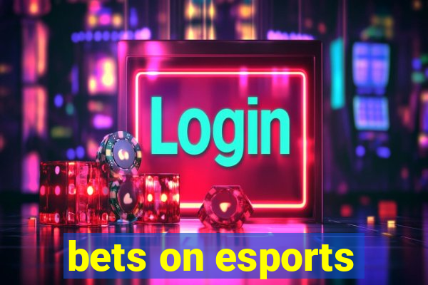 bets on esports