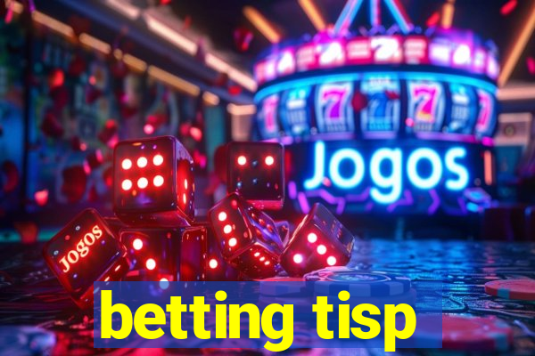 betting tisp