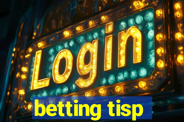 betting tisp