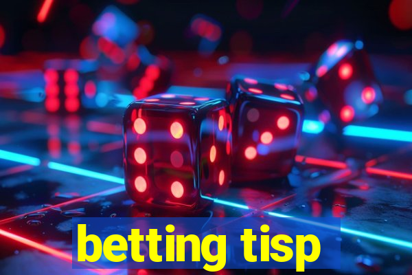 betting tisp