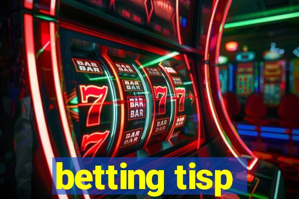 betting tisp