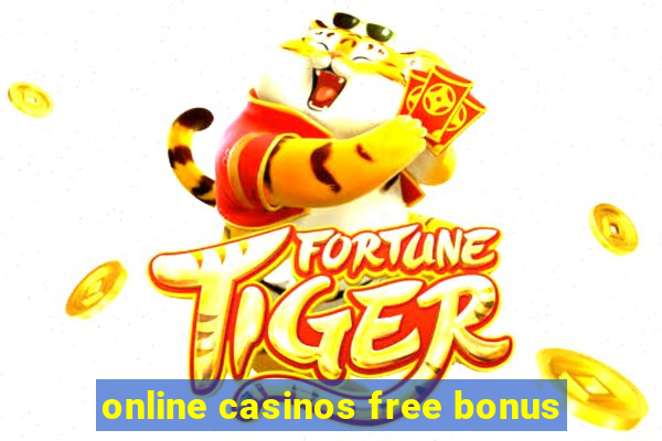 online casinos free bonus