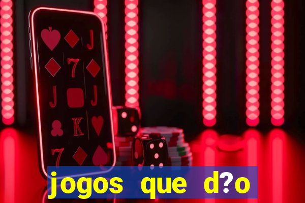 jogos que d?o dinheiro pix