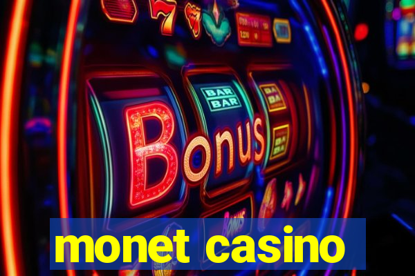 monet casino