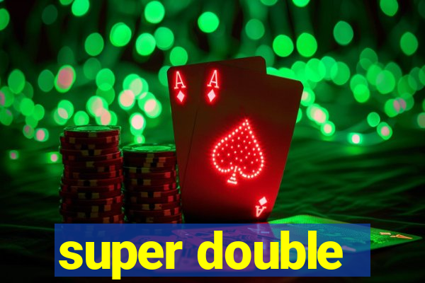 super double