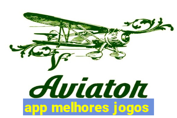 app melhores jogos