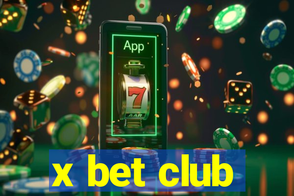 x bet club