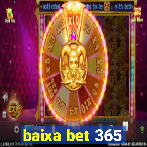 baixa bet 365