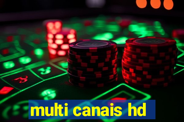 multi canais hd