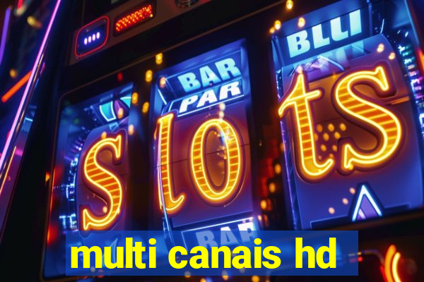 multi canais hd