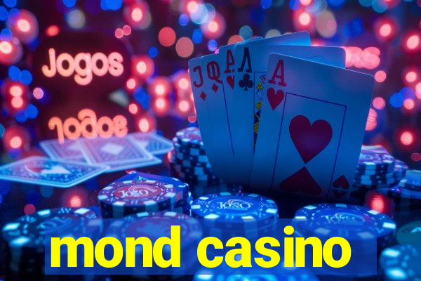 mond casino