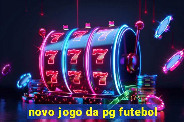 novo jogo da pg futebol