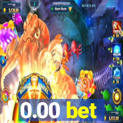 0.00 bet