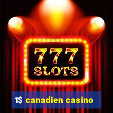 1$ canadien casino