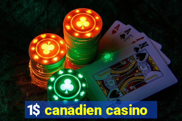 1$ canadien casino