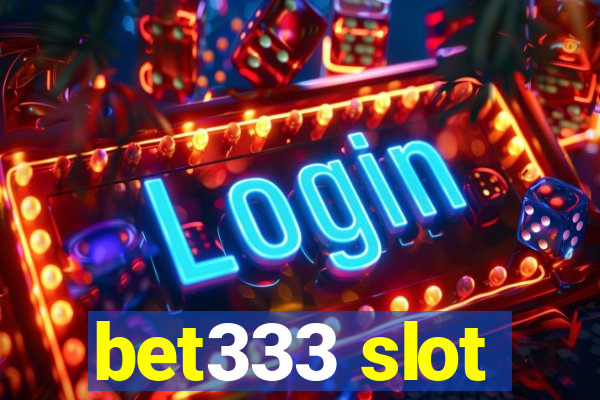 bet333 slot