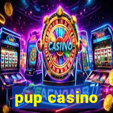 pup casino