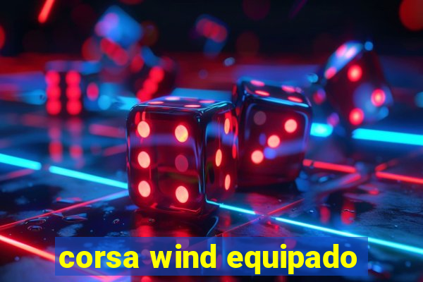 corsa wind equipado