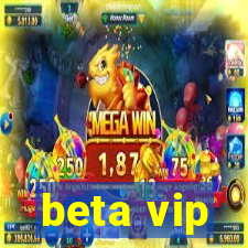 beta vip