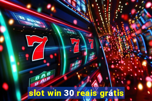 slot win 30 reais grátis