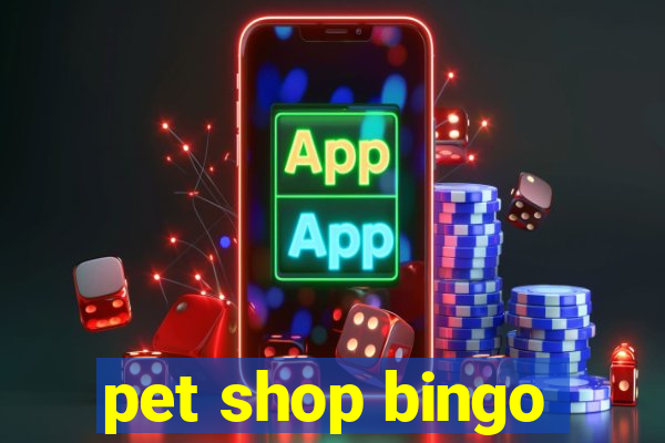 pet shop bingo