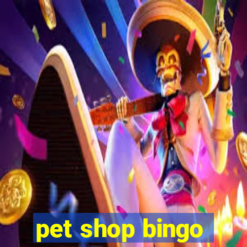 pet shop bingo